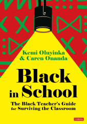 m, Black in School : The Black TeacherâÂÂ²s Guide for Surviving the Classroom, SAGE Publications Ltd