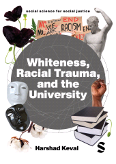 E-book, Whiteness, Racial Trauma, and the University : Experiencing Whiteness in the University, SAGE Publications Ltd