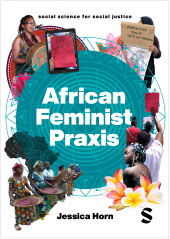 E-book, African Feminist Praxis : Cartographies of Liberatory Worldmaking, SAGE Publications Ltd