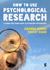E-book, How to Use Psychological Research : A Guide for Those New to Studying Psychology, SAGE Publications Ltd