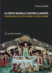 E-book, Le cento novelle contro la morte : Leggendo Boccaccio : epidemia, catarsi, amore, Salerno Editrice