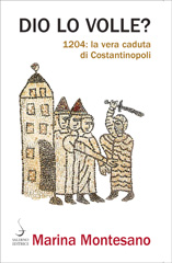 E-book, Dio lo volle? : 1204, la vera caduta di Costantinopoli, Salerno Editrice