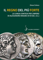 E-book, Il regno del piú forte : la lunga contesa per l'Impero di Alessandro Magno (IV-III sec. a.C.), Salerno Editrice
