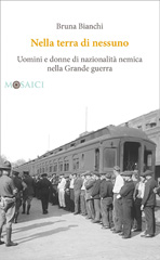 E-book, Nella terra di nessuno : uomini e donne di nazionalità nemica nella Grande Guerra, Salerno Editrice