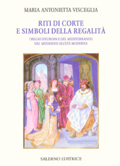 E-book, Riti di corte e simboli della regalità : i regni d'Europa e del Mediterraneo dal Medioevo all'età moderna, Salerno