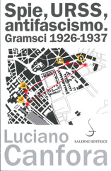 E-book, Spie, URSS, antifascismo : Gramsci, 1926-1937, Salerno