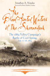 E-book, The Blood-Tinted Waters of the Shenandoah : The 1864 Valley Campaign's Battle of Cool Spring, July 17-18, 1864, Savas Beatie