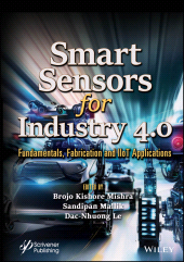 E-book, Smart Sensors for Industry 4.0 : Fundamentals, Fabrication and IIoT Applications, Scrivener Publishing