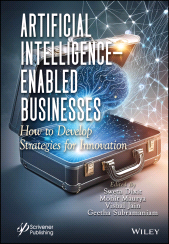E-book, Artificial Intelligence-Enabled Businesses : How to Develop Strategies for Innovation, Scrivener Publishing