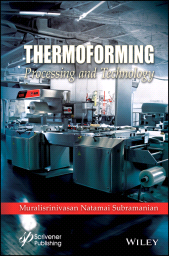 E-book, Thermoforming : Processing and Technology, Scrivener Publishing