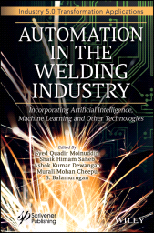 eBook, Automation in the Welding Industry : Incorporating Artificial Intelligence, Machine Learning and Other Technologies, Scrivener Publishing