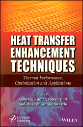 E-book, Heat Transfer Enhancement Techniques : Thermal Performance, Optimization and Applications, Scrivener Publishing