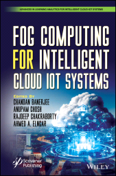 E-book, Fog Computing for Intelligent Cloud IoT Systems, Scrivener Publishing