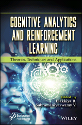 E-book, Cognitive Analytics and Reinforcement Learning : Theories, Techniques and Applications, Scrivener Publishing