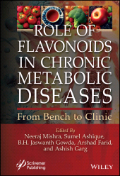 E-book, Role of Flavonoids in Chronic Metabolic Diseases : From Bench to Clinic, Scrivener Publishing