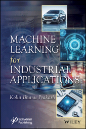 E-book, Machine Learning for Industrial Applications, Scrivener Publishing
