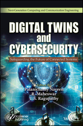 eBook, Digital Twins and Cybersecurity : Safeguarding the Future of Connected Systems, Scrivener Publishing