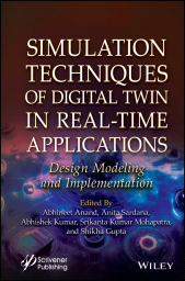 E-book, Simulation Techniques of Digital Twin in Real-Time Applications : Design Modeling and Implementation, Scrivener Publishing