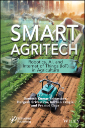 E-book, Smart Agritech : Robotics, AI, and Internet of Things (IoT) in Agriculture, Scrivener Publishing