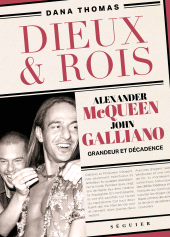 E-book, Dieux et Rois : Alexander McQueen et John Galliano, grandeur et décadence, Séguier Éditions