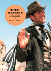 E-book, Total Western : Une chevauchée fantastique à travers un siècle de cinéma, Séguier Éditions