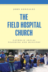 E-book, The Field Hospital Church : Catholic Social Teaching and Ministry, Sheed & Ward