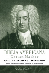 eBook, Biblia Americana : America's First Bible Commentary. A Synoptic Commentary on the Old and New Testaments : Hebrews - Revelation, Mather, Cotton, Mohr Siebeck