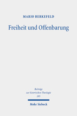 E-book, Freiheit und Offenbarung : Religionstheorie und Dogmatik bei Richard Adelbert Lipsius, Berkefeld, Mario, Mohr Siebeck