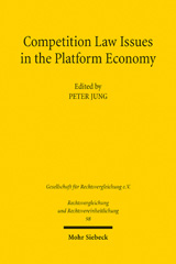 E-book, Competition Law Issues in the Platform Economy : Comparative Commercial and Economic Law Proceedings from the 38th German Conference on Comparative Law in Tübingen, Mohr Siebeck