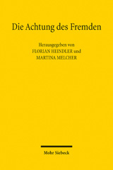 eBook, Die Achtung des Fremden : Leerformel oder Leitprinzip im Internationalen Privatrecht?, Mohr Siebeck