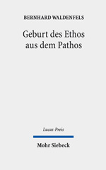 eBook, Geburt des Ethos aus dem Pathos : Wege einer responsiven Phänomenologie, Mohr Siebeck
