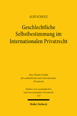 eBook, Geschlechtliche Selbstbestimmung im Internationalen Privatrecht, Schulz, Alix, Mohr Siebeck