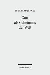 E-book, Gott als Geheimnis der Welt : Zur Begründung der Theologie des Gekreuzigten im Streit zwischen Theismus und Atheismus, Mohr Siebeck