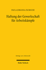 E-book, Haftung der Gewerkschaft für Arbeitskämpfe, Zschoche, Paula Johanna, Mohr Siebeck