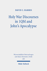 eBook, Holy War Discourses in 1QM and John's Apocalypse : A Comparative Study, Harris, David Chapman, Mohr Siebeck