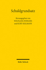 eBook, Schuldgrundsatz : Entstehung - Entwicklungsgeschichte - aktuelle Herausforderungen, Mohr Siebeck
