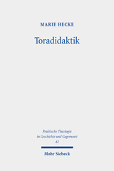 eBook, Toradidaktik : Eine Studie zu jüdischer Bibeldidaktik und ihrer Rezeption in der christlichen Religionspädagogik, Mohr Siebeck