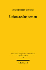 eBook, Unionsrechtsperson : Rekonstruktion der institutionellen Autonomie der Europäischen Union, Könneke, Anne Marleen, Mohr Siebeck