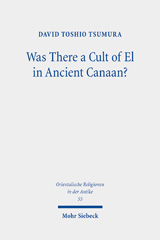 eBook, Was There a Cult of El in Ancient Canaan? : Essays on Ugaritic Religion and Language, Mohr Siebeck