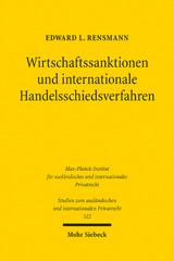 eBook, Wirtschaftssanktionen und internationale Handelsschiedsverfahren : Internationaler Gerechtigkeitspluralismus im transnationalen Wirtschaftsverkehr, Mohr Siebeck