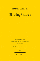 E-book, Blocking Statutes : Eine Untersuchung zu den Wirkungen der Befolgungsverbote im internationalen Wirtschaftsrecht sowie im öffentlichen und privaten Kollisionsrecht, Mohr Siebeck