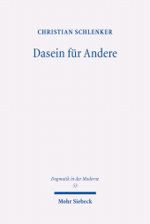 E-book, Dasein für Andere : Subjektivitätskritik, Transzendenz und Verantwortung in Bonhoeffers 'Ethik' in Auseinandersetzung mit Heideggers 'Sein und Zeit', Schlenker, Christian, Mohr Siebeck