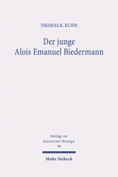 E-book, Der junge Alois Emanuel Biedermann : Lebensweg und theologische Entwicklung bis zur 'Freien Theologie' 1819-1844, Mohr Siebeck