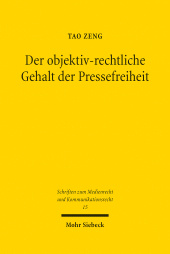 E-book, Der objektiv-rechtliche Gehalt der Pressefreiheit : Das Institut "Freie Presse", Zeng, Tao., Mohr Siebeck