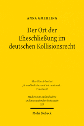 E-book, Der Ort der Eheschließung im deutschen Kollisionsrecht : Zugleich ein Beitrag zur Reform des Eheschließungskollisionsrechts, Mohr Siebeck