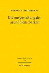 E-book, Die Ausgestaltung der Grunddienstbarkeit, Mohr Siebeck