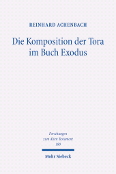 eBook, Die Komposition der Tora im Buch Exodus, Mohr Siebeck