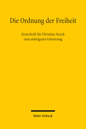 E-book, Die Ordnung der Freiheit : Festschrift für Christian Starck zum siebzigsten Geburtstag, Mohr Siebeck