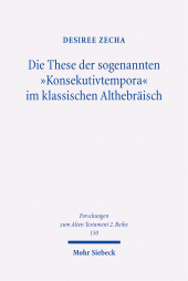 E-book, Die These der sogenannten "Konsekutivtempora" im klassischen Althebräisch : Eine kritische Überprüfung, Mohr Siebeck