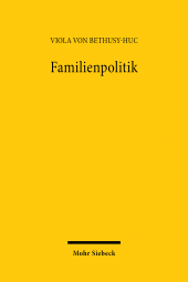 E-book, Familienpolitik : Aktuelle Bestandsaufnahme der familienpolitischen Leistungen und Reformvorschläge, Mohr Siebeck